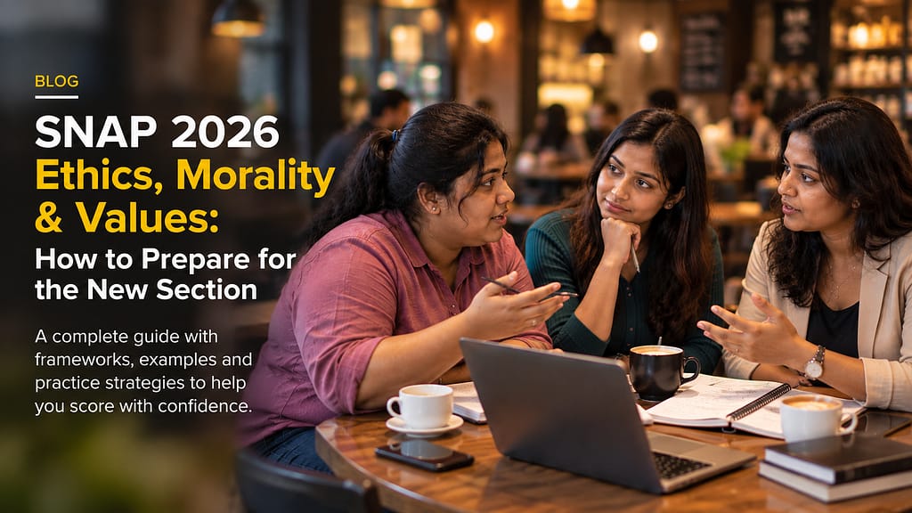 SNAP 2026 Ethics Morality and Values preparation with three MBA aspirants discussing ethical choices